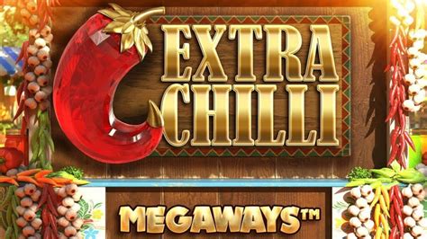 extra chili free slot - extra chilli megaways slot